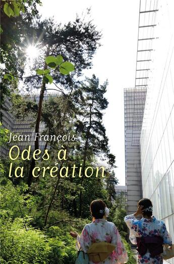 Couverture du livre « Odes à la création » de François Jean aux éditions Librinova