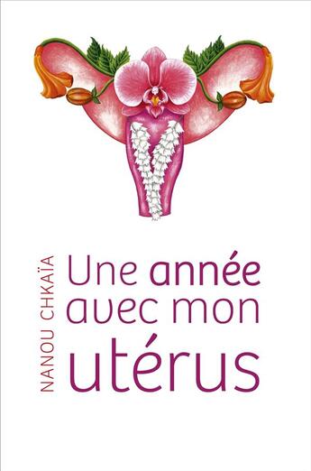 Couverture du livre « Une année avec mon utérus » de Nanou Chkaia aux éditions Librinova