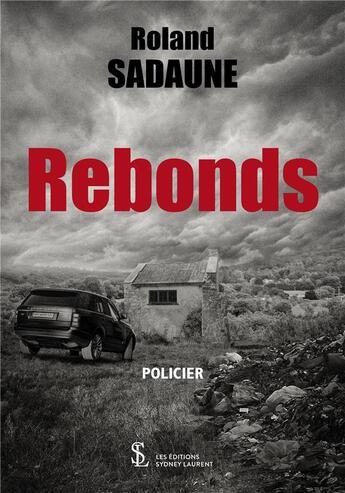 Couverture du livre « Rebonds » de Roland Sadaune aux éditions Sydney Laurent