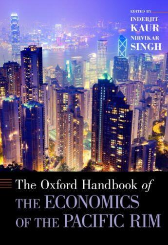 Couverture du livre « The Oxford Handbook of the Economics of the Pacific Rim » de Inderjit Kaur aux éditions Oxford University Press Usa