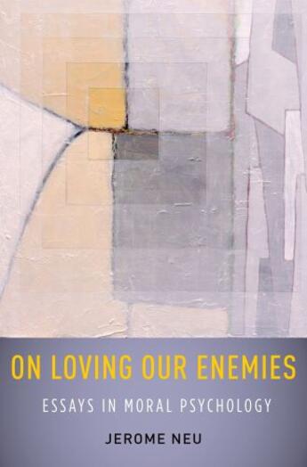 Couverture du livre « On Loving Our Enemies: Essays in Moral Psychology » de Neu Jerome aux éditions Oxford University Press Usa