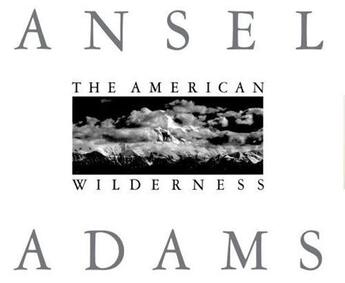 Couverture du livre « Ansel adams american wilderness » de Ansel Adams aux éditions Little Brown Usa