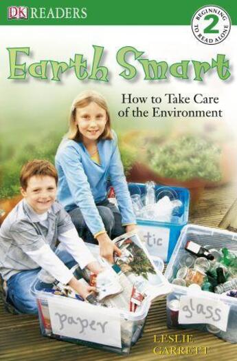 Couverture du livre « Dk Readers Level 2: Earth Smart » de Garrett Leslie aux éditions Dk Children