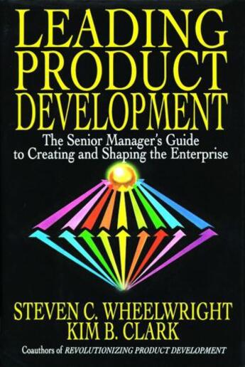 Couverture du livre « Leading Product Development » de Wheelwright Steven C aux éditions Free Press