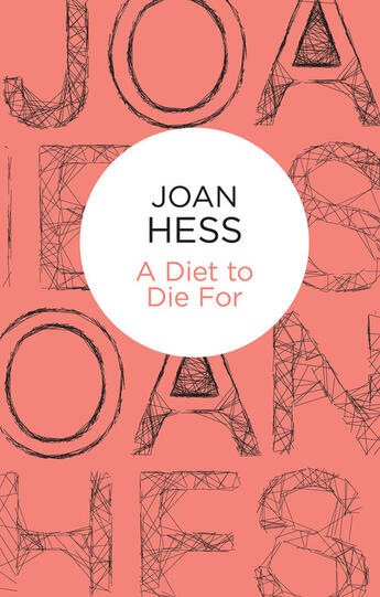 Couverture du livre « A Diet to Die For » de Hess Joan aux éditions Pan Macmillan