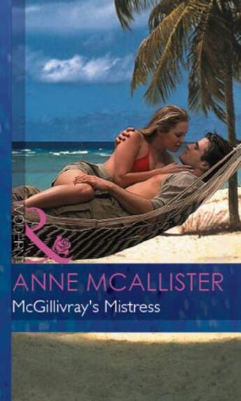 Couverture du livre « McGillivray's Mistress (Mills & Boon Modern) » de Anne Mcallister aux éditions Mills & Boon Series