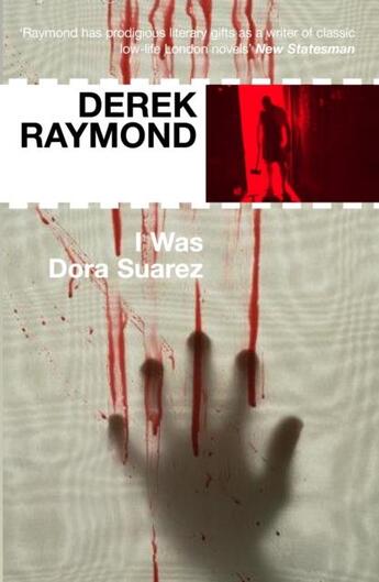 Couverture du livre « I Was Dora Suarez » de Derek Raymond aux éditions Serpent's Tail