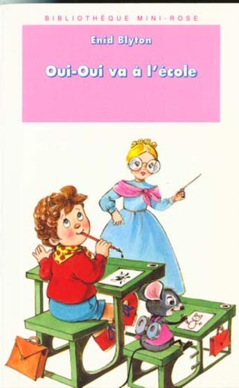 Couverture du livre « Oui-oui va a l'ecole » de Enid Blyton aux éditions Le Livre De Poche Jeunesse