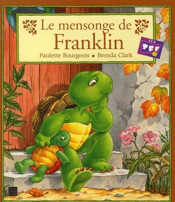 Couverture du livre « Le mensonge de franklin » de Bourgeois/Clark aux éditions Hachette Jeunesse