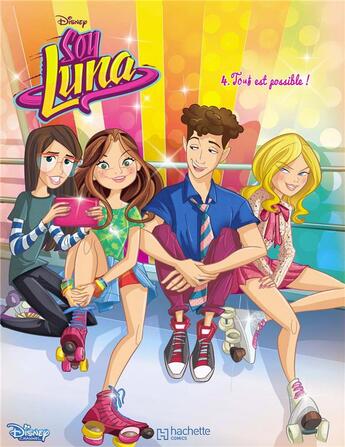 Couverture du livre « Soy Luna Tome 4 » de Walt Disney Company aux éditions Hachette Comics