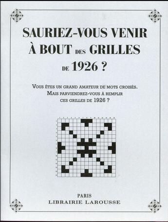 Couverture du livre « Sauriez-vous venir à bout des 1èeres grilles de 1926 ? » de Yves Cunow aux éditions Larousse