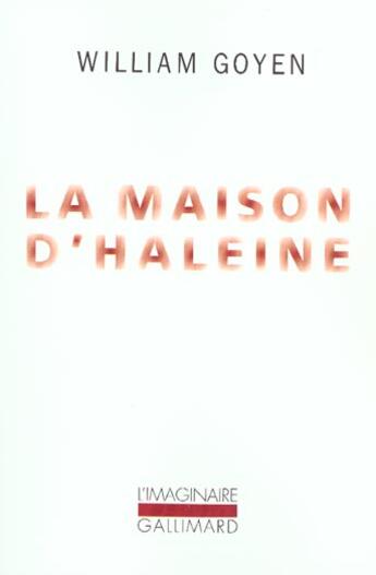 Couverture du livre « La maison d'haleine » de William Goyen aux éditions Gallimard