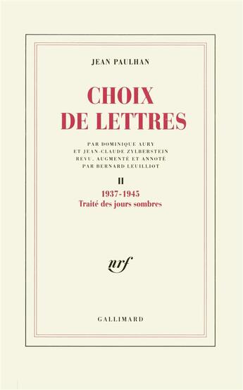 Couverture du livre « Choix de lettres : 1937-1945 » de Jean Paulhan aux éditions Gallimard