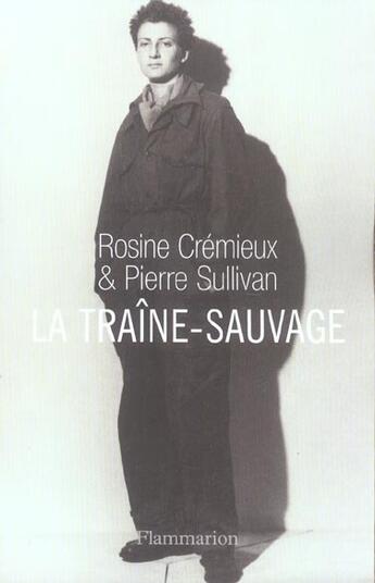 Couverture du livre « Traine-sauvage (la) » de Rosine Cremieux aux éditions Flammarion