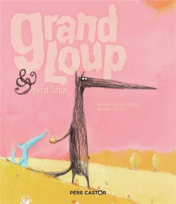 Couverture du livre « Grand loup & petit loup » de Brun Cosme Nadine aux éditions Pere Castor