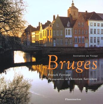 Couverture du livre « Bruges » de Franck Ferrand aux éditions Flammarion