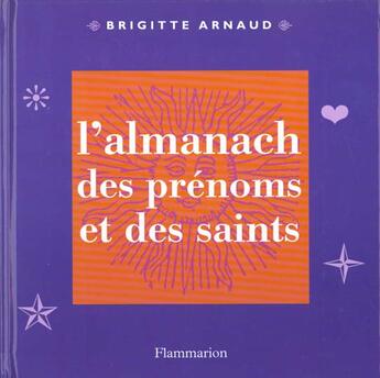 Couverture du livre « L'almanach des prenoms et des saints » de Brigitte Arnaud aux éditions Flammarion