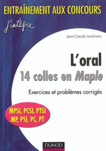 Couverture du livre « 14 colles en maple ; mpsi pcsi ptsi mp pc psi 1e et 2e annee toutes filieres ; 2e edition ; edition 2001 » de Jean-Claude Leicknam aux éditions Dunod