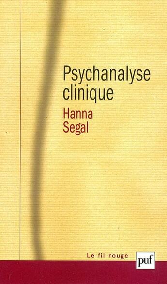 Couverture du livre « Psychanalyse clinique » de Hanna Segal aux éditions Puf