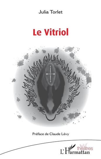 Couverture du livre « Le vitriol » de Julia Torlet aux éditions L'harmattan