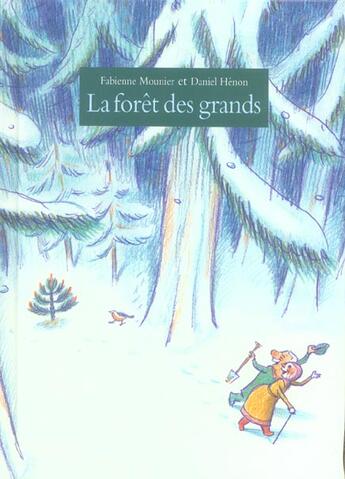 Couverture du livre « La foret des grands » de Henon/Mounier aux éditions Ecole Des Loisirs