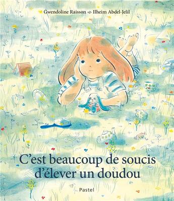 Couverture du livre « C'est beaucoup de soucis d'élever un doudou » de Gwendoline Raisson et Ilheim Abdel-Jelil aux éditions Ecole Des Loisirs