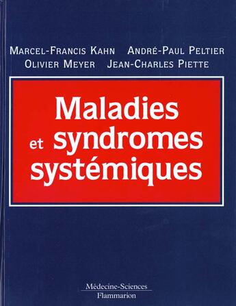 Couverture du livre « Maladies et syndromes systemiques » de Marcel-Francis Kahn aux éditions Lavoisier Medecine Sciences