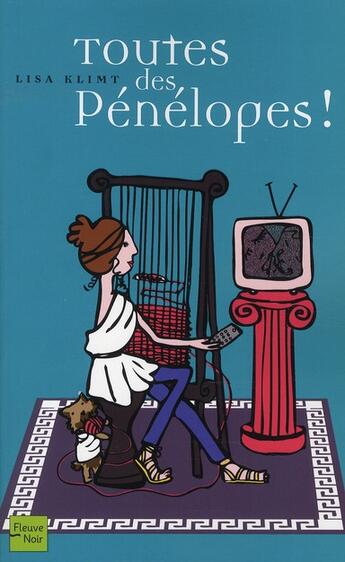 Couverture du livre « Toutes des penelopes ! » de Klmit Lisa aux éditions Fleuve Editions