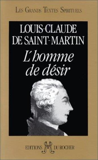 Couverture du livre « L'Homme de désir » de Louis Claude De Saint-Martin aux éditions Rocher