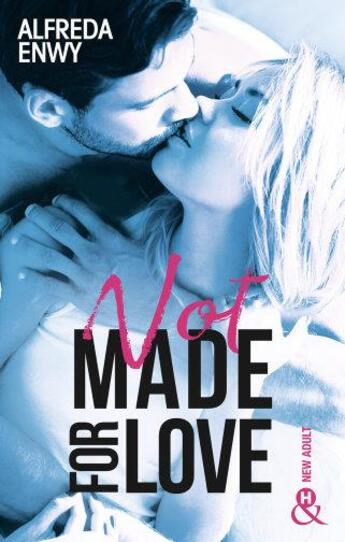 Couverture du livre « Not made for love » de Alfreda Enwy aux éditions Harlequin