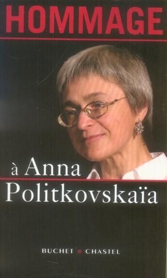 Couverture du livre « Hommage à Anna Politkovskaïa » de  aux éditions Buchet Chastel