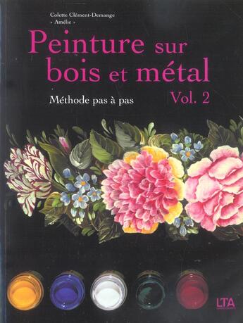 Couverture du livre « Peinture sur bois et metal - tome 2 - vol02 » de Clement-Demange/Abad aux éditions Le Temps Apprivoise