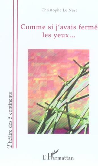 Couverture du livre « Comme si j'avais fermé les yeux... » de Christophe Le Nest aux éditions L'harmattan