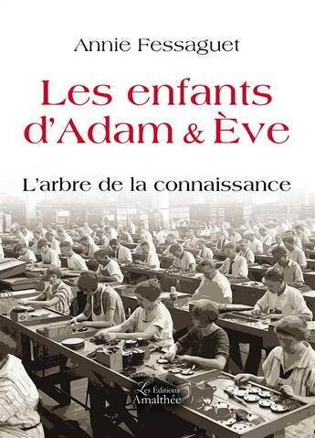 Couverture du livre « Les enfants d'Adam & Eve » de Annie Fessaguet aux éditions Amalthee