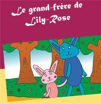 Couverture du livre « Le grand-frère de Lily-Rose » de Valérie Gasnier aux éditions Books On Demand