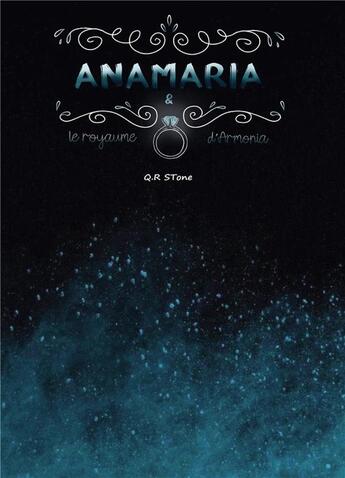 Couverture du livre « Anamaria et le royaume d'armonia » de Stone Q.R aux éditions Books On Demand