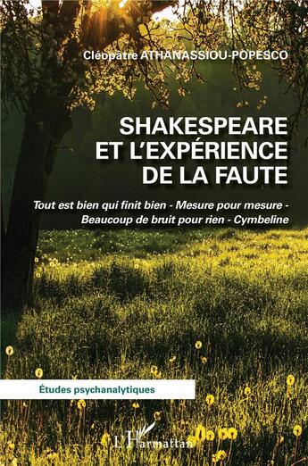 Couverture du livre « Shakespeare et l'expérience de la faute : tout est bien qui finit bien ; mesure pour mesure » de Cleoplatre Athanassiou-Popesco aux éditions L'harmattan