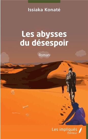 Couverture du livre « Les abysses du désespoir » de Issiaka Konate aux éditions L'harmattan