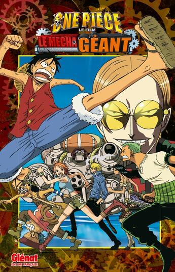 Couverture du livre « One Piece : le film ; le mecha géant du château Karakuri » de Eiichiro Oda aux éditions Glenat