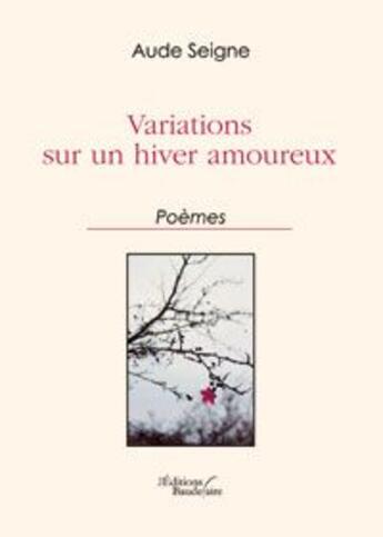 Couverture du livre « Variations sur un hiver amoureux » de Seigne aux éditions Baudelaire