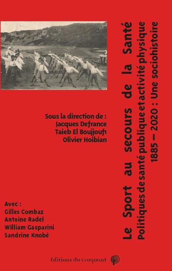 Couverture du livre « Le sport au secours de la santé : politiques de santé publique et activité physique : 1885-2020 : une sociohistoire » de  aux éditions Croquant