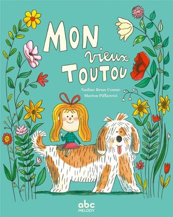 Couverture du livre « Mon vieux toutou » de Nadine Brun-Cosme et Marion Piffaretti aux éditions Abc Melody