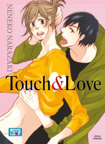 Couverture du livre « Touch & love » de Neneko Narazaki aux éditions Boy's Love