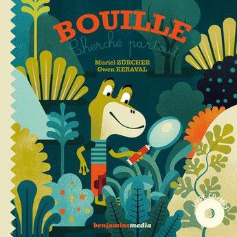 Couverture du livre « Bouille cherche partout » de Zurcher/Keraval aux éditions Benjamins Media