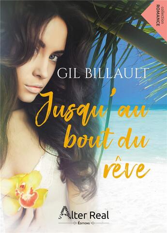 Couverture du livre « Jusqu'au bout du reve » de Billault Gil aux éditions Alter Real