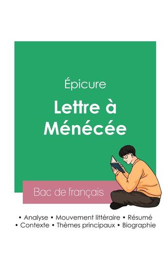 Couverture du livre « Réussir son Bac de philosophie 2023 : Analyse de la Lettre à Ménécée du philosophe Épicure » de Epicure aux éditions Bac De Francais