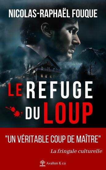 Couverture du livre « Les morts ne reviennent pas Tome 2 : Le refuge du loup » de Nicolas-Raphael Fouque aux éditions Avallon & Combe