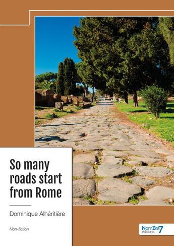 Couverture du livre « So many roads start from Rome » de Dominique Alheritiere aux éditions Nombre 7