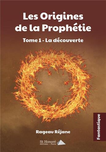 Couverture du livre « Les origines de la prophétie t.1 ; la découverte » de Rageau Rejane aux éditions Saint Honore Editions