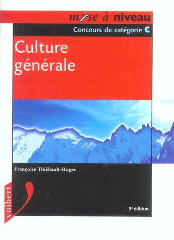 Couverture du livre « Culture Generale ; Concours De Categorie C » de Francoise Thiebault-Roger aux éditions Vuibert